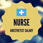 nurse anesthetist salary